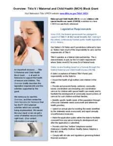 Overview: Title V / Maternal and Child Health (MCH) Block Grant Visit Nebraska’s Title V/MCH website: www.dhhs.ne.gov/TitleV_MCH. Maternal and Child Health (MCH) includes children with special health care needs (CSHCN)