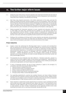 11. Two further major reform issues 11.1 During the course of the review, it became apparent to the review team that there were two areas of the Departments activities which had great potential for further development 