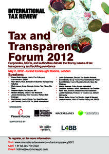 Tax and Transparency Forum 2012 Corporates, NGOs, and authorities debate the thorny issues of tax transparency and tackling avoidance