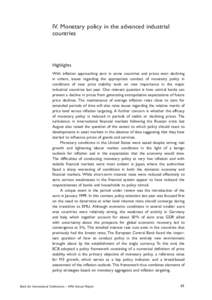 IV. Monetary policy in the advanced industrial countries Highlights With inflation approaching zero in some countries and prices even declining in others, issues regarding the appropriate conduct of monetary policy in