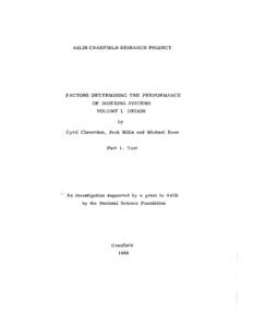 ASLIB CRANFIELD RESEARCH PROJECT  FACTORS DETERMINING THE PERFORMANCE OF INDEXING SYSTEMS VOLUME I. DESIGN by