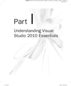 BeginNew / Microsoft Visual Studio 2010: A Beginner’s Guide / Joe MayoChapter 1 Blind Folio: 1 Part  I