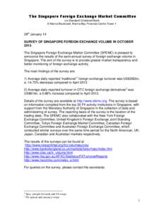 The Singapore Foreign Exchange Market Committee c/o Standard Chartered Bank 8 Marina Boulevard, Marina Bay Financial Centre Tower 1 28th January 14 SURVEY OF SINGAPORE FOREIGN EXCHANGE VOLUME IN OCTOBER