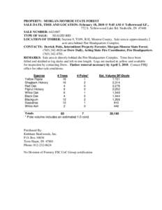 PROPERTY: MORGAN-MONROE STATE FOREST SALE DATE, TIME AND LOCATION: February 18, 2010 @ 9:45 AM @ Yellowwood S.F., 772 S. Yellowwood Lake Rd. Nashville, IN[removed]SALE NUMBER: [removed]TYPE OF SALE: SEALED BID LOCATION OF 