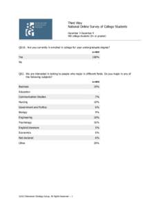 Third Way National Online Survey of College Students December 3-December[removed]college students (B+ or greater)  QS1A. Are you currently in enrolled in college for your undergraduate degree?