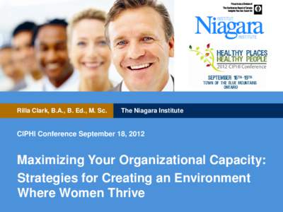 Rilla Clark, B.A., B. Ed., M. Sc.  The Niagara Institute CIPHI Conference September 18, 2012