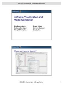 Software Visualization and Model Generation  Software Visualization and Model Generation Erik Doernenburg Software Developer