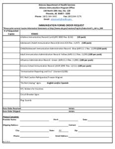 Arizona Department of Health Services Arizona Immunization Program Office 150 North 18th Ave, Ste. 120 Phoenix, AZ[removed]Phone: ([removed]Fax: ([removed]