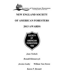 NEW ENGLAND SOCIETY OF AMERICAN FORESTERS 2013 AWARDS Joan Nichols Ronald Klemarczyk