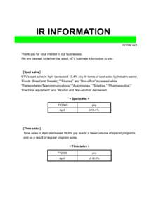 IR INFORMATION FY2009 Vol.1 Thank you for your interest in our businesses. We are pleased to deliver the latest NTV business information to you.