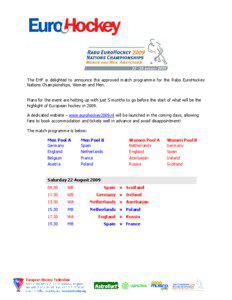 The EHF is delighted to announce the approved match programme for the Rabo EuroHockey Nations Championships, Women and Men.