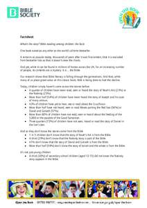 Factsheet What’s the story? Bible reading among children: the facts One book outstrips any other as the world’s all-time bestseller. It remains so popular today, thousands of years after it was first written, that it