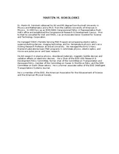 MARTIN M. SOKOLOSKI  Dr. Martin M. Sokoloski obtained his BS and MS degree from Bucknell University in  Physics and Mathematics and a Ph.D. from the Catholic University of American in  Physi