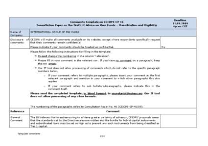 Deadline[removed]p.m. CET Comments Template on CEIOPS-CP 46 Consultation Paper on the Draft L2 Advice on Own Funds – Classification and Eligibility