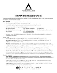 National Camp  A c c r e d i tat i o n P r o g r a m NCAP Information Sheet The purpose of the National Camp Accreditation Program is to help councils elevate camps to new levels of excellence