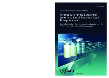 IAEA/AQ/34 A Procedure for the Sequential Determination of Radionuclides in Phosphogypsum INTERNATIONAL ATOMIC ENERGY AGENCY VIENNA ISSN 2074–7659