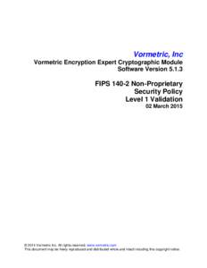 Advanced Encryption Standard / FIPS 140-2 / Key size / FIPS 140 / AES instruction set / HMAC / Security and safety features new to Windows Vista / Microsoft CryptoAPI / Cryptography / Cryptography standards / Cryptographic software