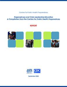 Public health / Crisis / Crisis management / Government / Management / Center for Public Health Preparedness / Barry Dorn / Leadership studies / National Incident Management System / Health / Emergency management / Centers for Disease Control and Prevention