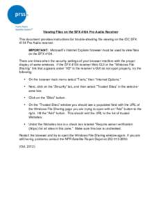 Viewing Files on the SFX 4104 Pro Audio Receiver This document provides instructions for trouble-shooting file viewing on the IDC SFX 4104 Pro Audio receiver. IMPORTANT: Microsoft’s Internet Explorer browser must be us