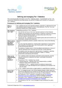 Defining and managing Tier 1 Statistics This overview provides information on the Tier 1 Statistics regime – the framework for Tier 1, the Government Statistician’s purchase advice role and the Principles and Protoco