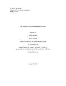 For release on delivery 6:30 a.m. EDT (11:30 a.m. local time) March 27, 2015 The Importance of the Nonbank Financial Sector