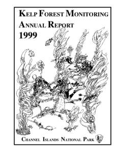 KELP FOREST MONITORING ANNUAL REPORT 1999 CHANNEL ISLANDS NATIONAL PARK