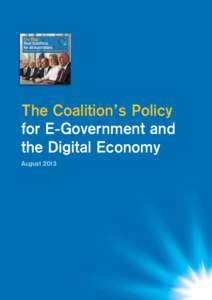 1  The Coalition’s Policy for E-Government and the Digital Economy August 2013