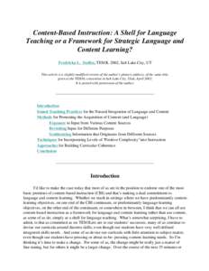 Content-Based Instruction: A Shell for Language Teaching or a Framework for Strategic Language and Content Learning? Fredricka L. Stoller, TESOL 2002, Salt Lake City, UT This article is a slightly modified version of the