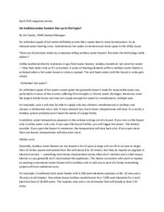 April 2010 magazine stories  Do tankless water heaters live up to the hype? By Jim Coode, CEMC General Manager An unlimited supply of hot water definitely sounds like a sweet deal to many homeowners. So do reduced water 