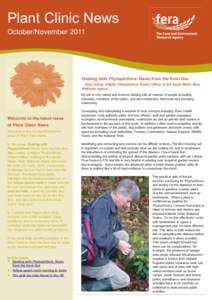 Plant Clinic News October/November 2011 Dealing with Phytophthora- News from the front line - Alex Lickley (Higher Phytophthora Project Officer in the South Wales West Midlands region)