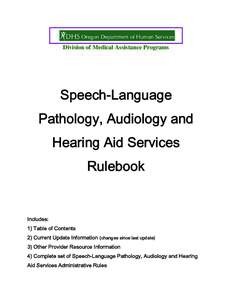 Speech and language pathology / Rehabilitation medicine / Audiology / Hearing aid / Pathology / Scope of practice / Communicative disorders assistant / Aural rehabilitation / Medicine / Otology / Medical specialties