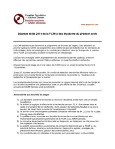 www.researchid.com  Bourses d’été 2014 de la FCMI à des étudiants du premier cycle La FCMI est heureuse d’annoncé le programme de bourses de stages à des étudiants du premier cycle pour[removed]Ce programme vise