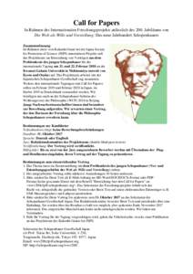 Call for Papers In Rahmen des Internationalen Forschungsprojekts anlässlich des 200. Jubiläums von Die Welt als Wille und Vorstellung: Das neue Jahrhundert Schopenhauers Zusammenfassung Im Rahmen eines vom Kakenhi-Gran