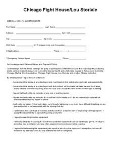 Chicago Fight House/Lou Storiale MEDICAL HEALTH QUESTIONNAIRE First Name: _________________________