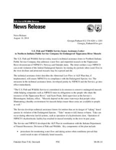 News Release August 14, 2014 Georgia Parham[removed]x[removed]removed] U.S. Fish and Wildlife Service Issues Assistance Letter to Northern Indiana Public Service Company for Endangered Tippecanoe River Mu