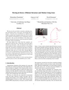 Moving in Stereo: Efficient Structure and Motion Using Lines Manmohan Chandraker∗ Jongwoo Lim†  David Kriegman∗