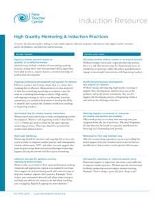 Induction Resource High Quality Mentoring & Induction Practices A resource for education leaders seeking to create and/or improve induction programs with practices that support teacher retention, teacher development, and