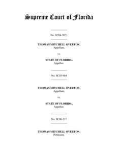 Supreme Court of Florida ____________ No. SC04-2071 ____________ THOMAS MITCHELL OVERTON, Appellant,