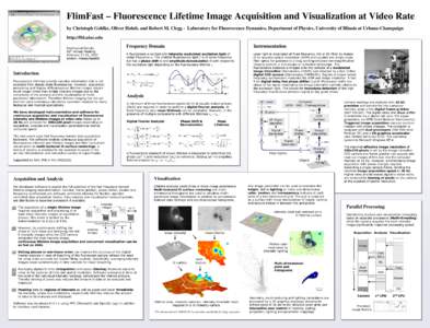 FlimFast – Fluorescence Lifetime Image Acquisition and Visualization at Video Rate by Christoph Gohlke, Oliver Holub, and Robert M. Clegg - Laboratory for Fluorescence Dynamics, Department of Physics, University of Ill