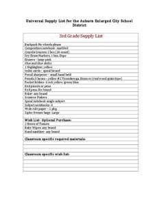 Universal	
  Supply	
  List	
  for	
  the	
  Auburn	
  Enlarged	
  City	
  School	
   District	
   	
   3rd	
  Grade	
  Supply	
  List	
   	
  