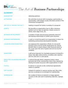 The Art of Business Partnerships Glossary Acquisition���������������������������������������������� obtaining partners Activati