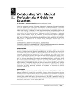 Collaborating With Medical Professionals: A Guide for Educators BY PAUL GOMES & MEAGAN SOLOMON, McGill University, Montreal, QC, Canada  Schools are increasingly committed to providing comprehensive educational, psycholo