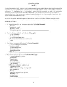 NO WRONG DOOR Survey Florida Department of Elder Affairs is trying to make it easier for individuals, families, and caregivers in need of long-term care services and supports to learn about and access the help they need 