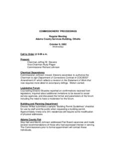 COMMISSIONERS’ PROCEEDINGS Regular Meeting Adams County Services Building, Othello October 9, 2002 (Wednesday)