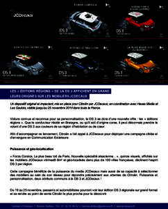 LES « ÉDITIONS RÉGIONS » DE LA DS 3 AFFICHENT EN GRAND LEURS ORIGINES SUR LES MOBILIERS JCDECAUX Un dispositif original et impactant, mis en place pour Citroën par JCDecaux, en coordination avec Havas Media et Les G