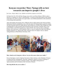 Kenyan researcher Mary Njenga tells us how research can improve people’s lives By Arsene, Ahijah, Hubert, Inna, Mélodie and Sabrina (students at the LDD) On March the 21th, 2014, Dr Mary Njenga came to the Lycée Deni