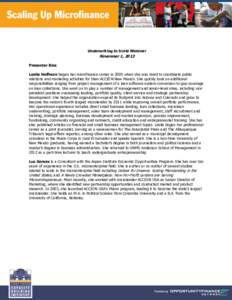 Underwriting to Scale Webinar  November 1, 2013 Presenter Bios Leslie Hoffman began her microfinance career in 2005 when she was hired to coordinate public relations and marketing activities for then-ACCION New Mexico. S