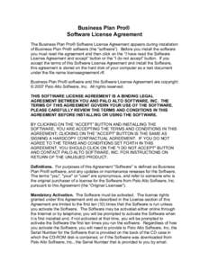 Business Plan Pro® Software License Agreement The Business Plan Pro® Software License Agreement appears during installation of Business Plan Pro® software (the “software”). Before you install the software you must