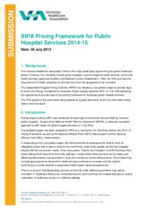 SUBMISSION  IHPA Pricing Framework for Public Hospital Services[removed]Date: 30 July 2013