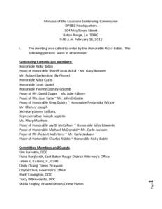 Minutes of the Louisiana Sentencing Commission DPS&C Headquarters 504 Mayflower Street Baton Rouge, LA:00 a.m. February 16, 2012 I.